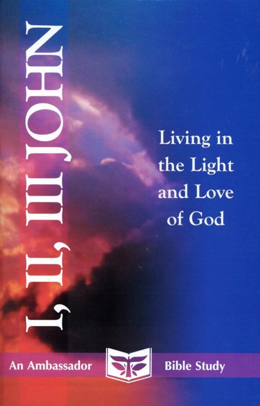 I, II, III John: Living in the Light and Love of God
