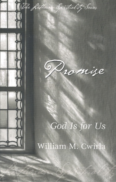 Lutheran Spirituality: Promise- God Is for Us