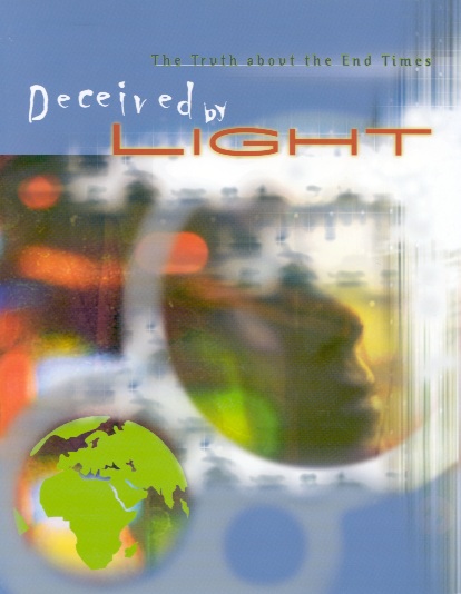 Deceived by Light: The Truth About the End Times