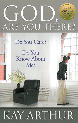 God, Are You There?: Do You Care? Do You Know Me?