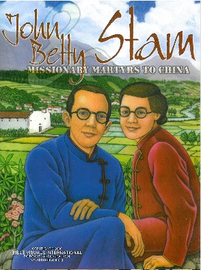 John and Betty Stam: Missionary Martyrs to China