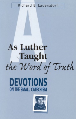 As Luther Taught the Word of Truth