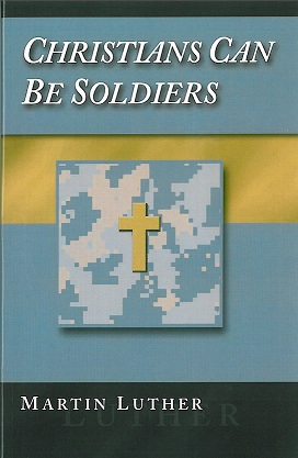Christians Can Be Soldiers