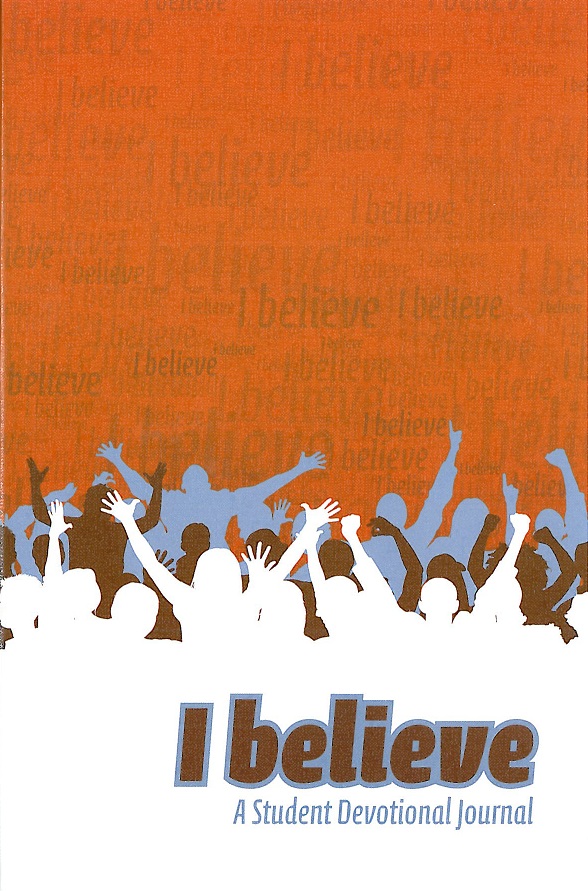 I Believe: Student Devotional Journal
