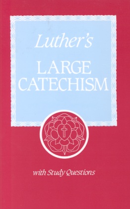 Luther's Large Catechism with Study Questions (Janzow)