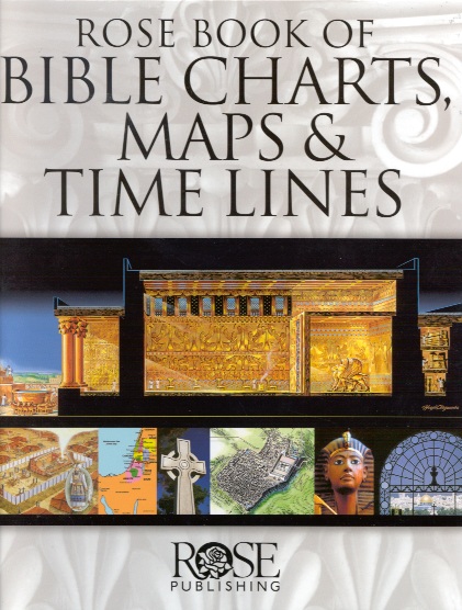 Rose Book of Bible Charts, Maps, & Time Lines