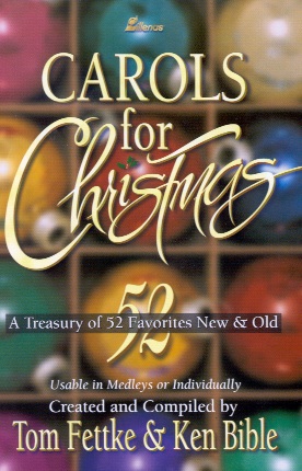 Carols for Christmas: A Treasury of 52 Favorites New & Old