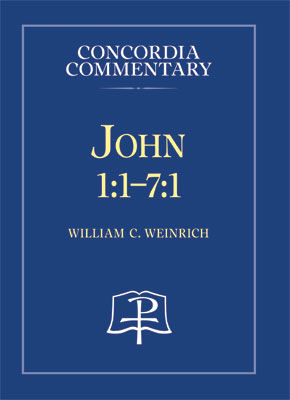 Concordia Commentary: John 1:1-7:1