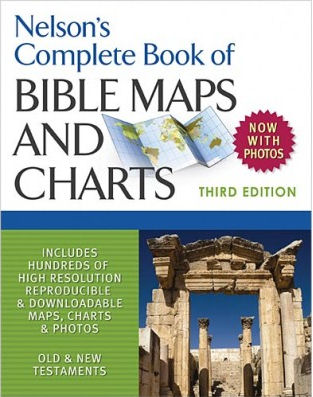 Nelson's Complete Book of Bible Maps and Charts