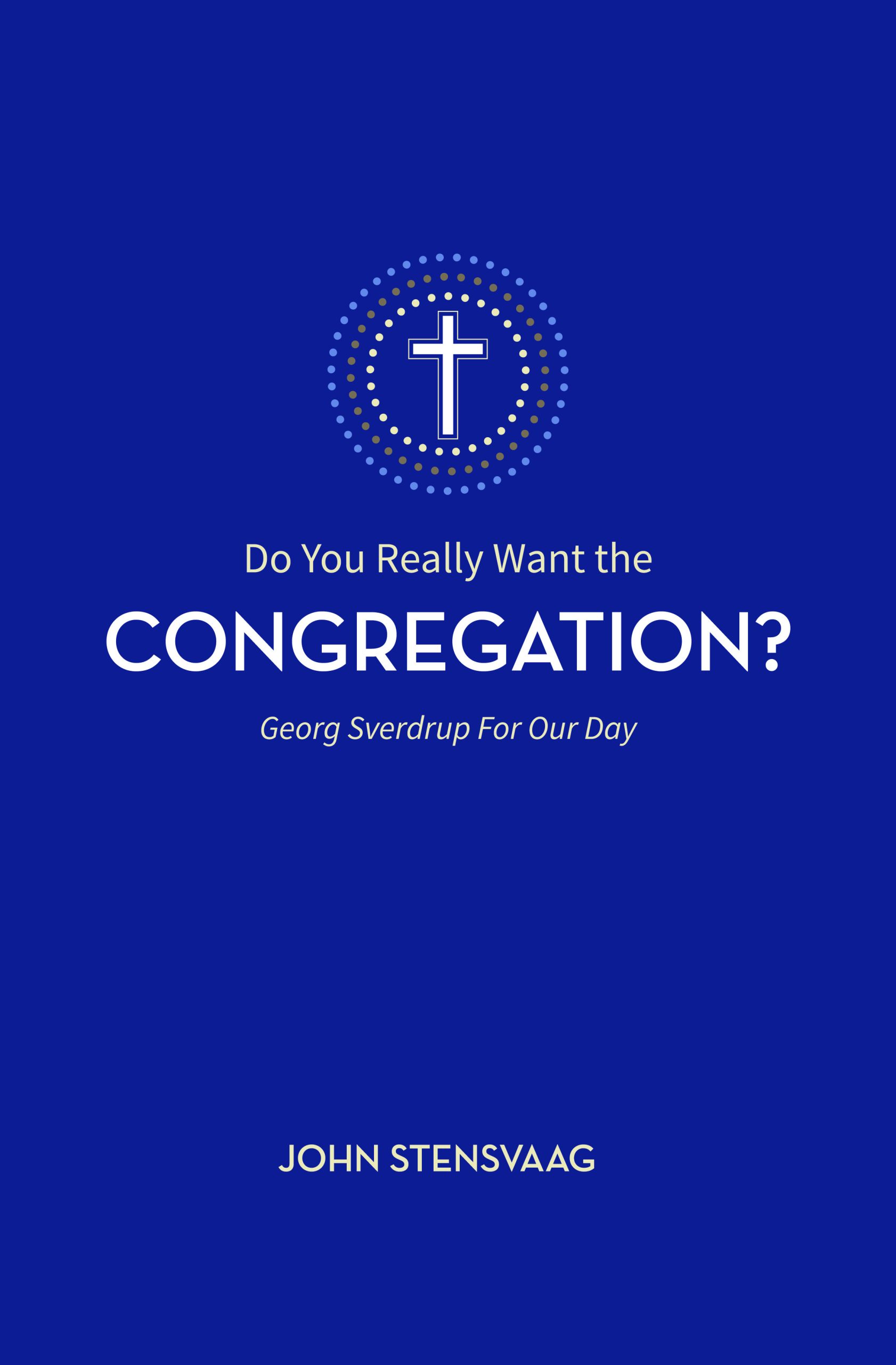 Do You Really Want the Congregation?
