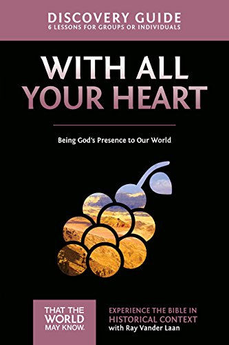Faith Lessons Vol. 10 - With All Your Heart: Being God's Presence to Our World