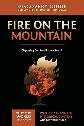 Faith Lessons Vol. 9 - Fire on the Mountain: Displaying God to a Broken World