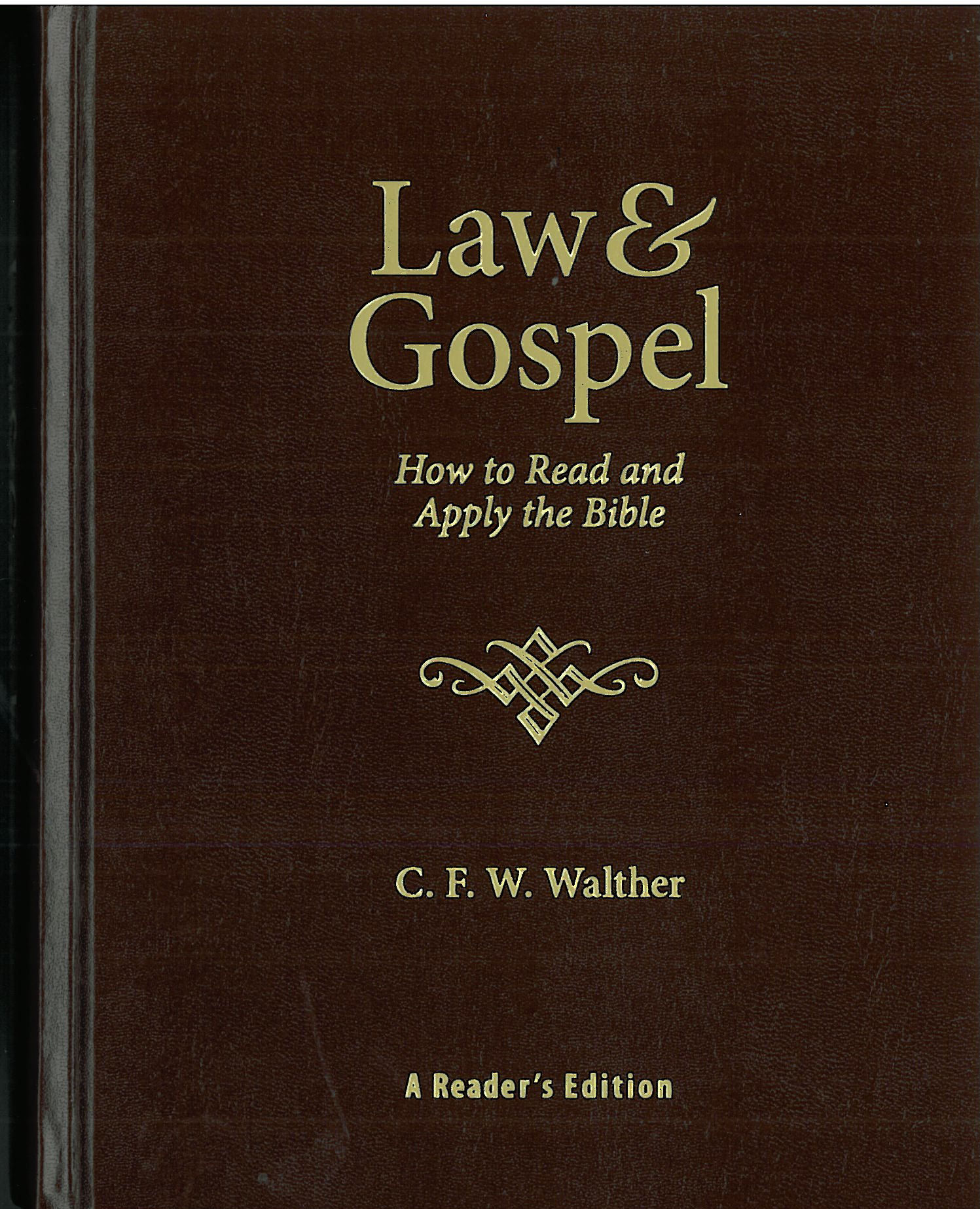 Law & Gospel: How to Read and Apply the Bible