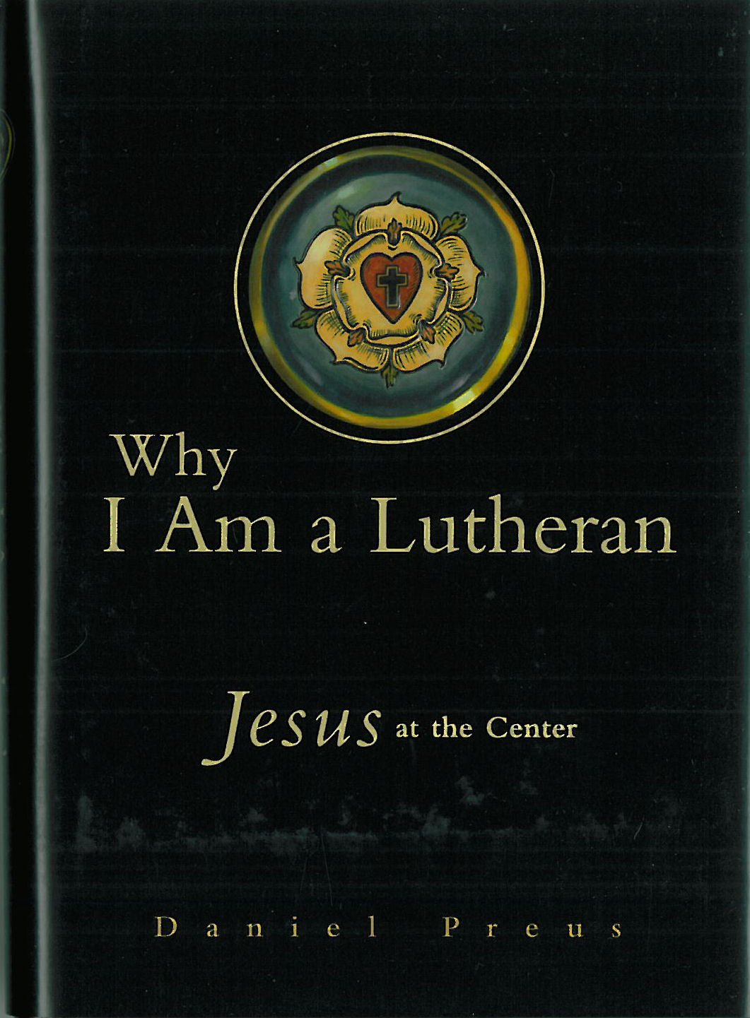 Why I Am a Lutheran: Jesus at the Center