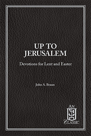 Up to Jerusalem: Devotions for Lent and Easter