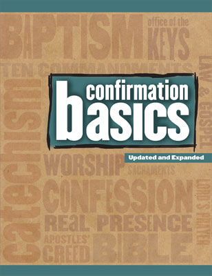 Confirmation Basics: Updated and Expanded