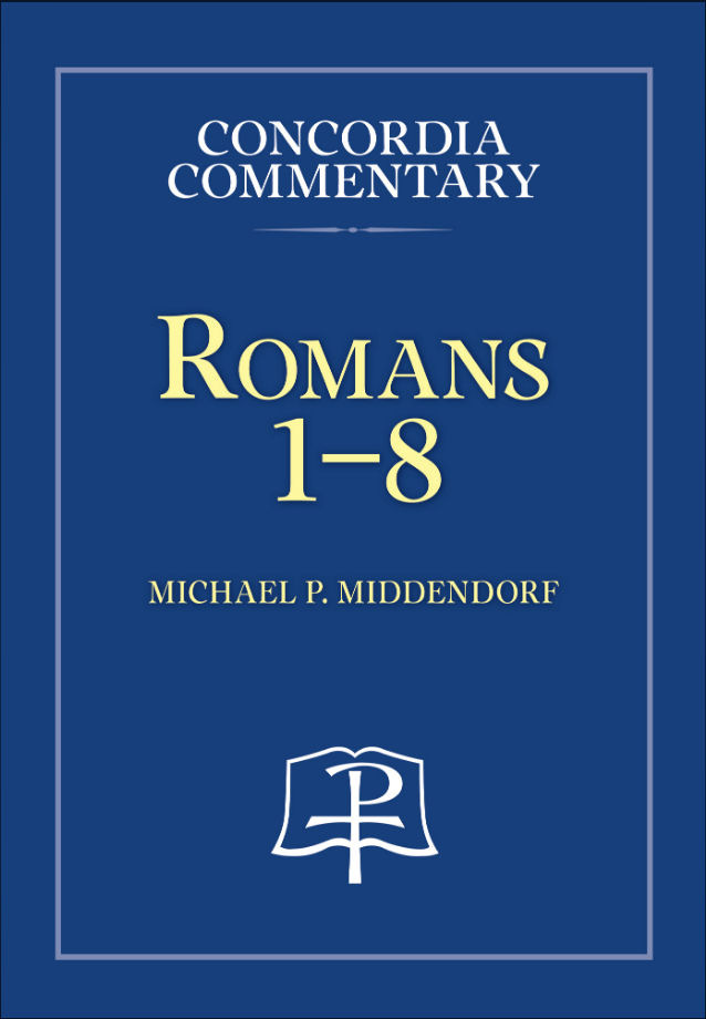 Concordia Commentary: Romans 1-8