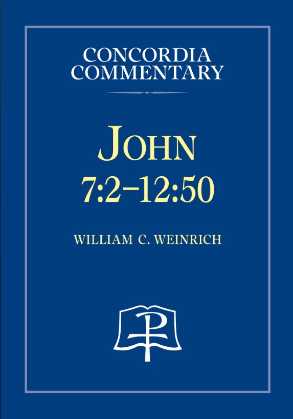 Concordia Commentary: John 7:2-12:50