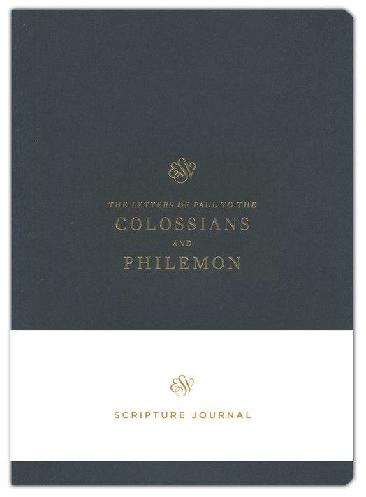 ESV Scripture Journal: Colossians and Philemon