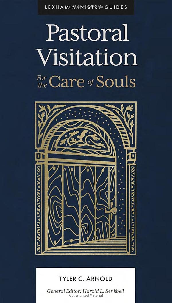 Pastoral Visitation for the Care of Souls